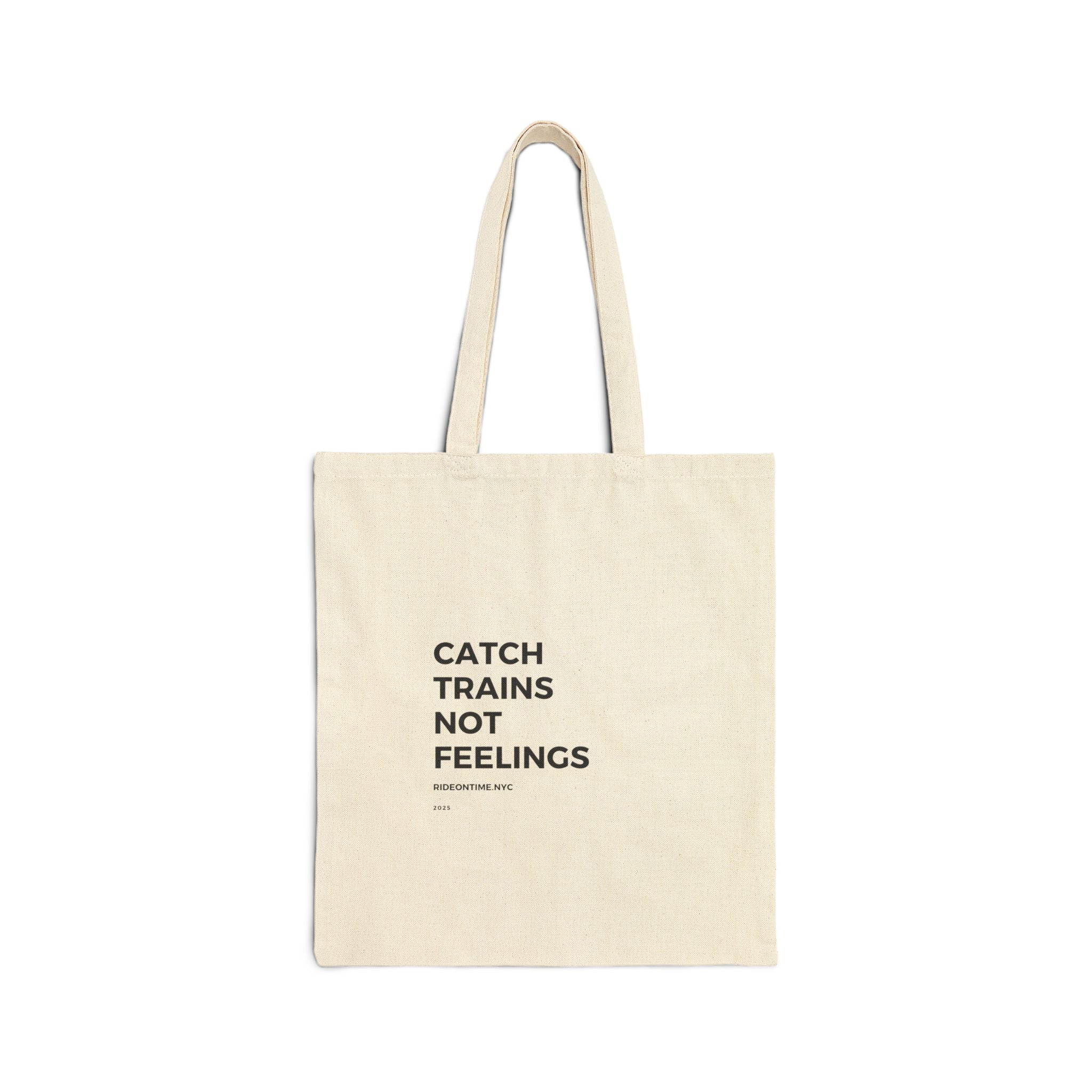 Catch Trains Not Feelings Tote Bag